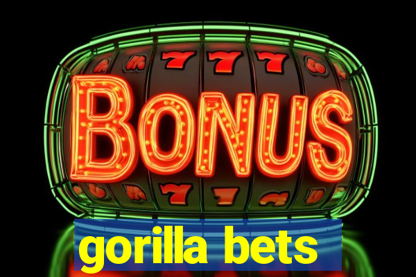 gorilla bets