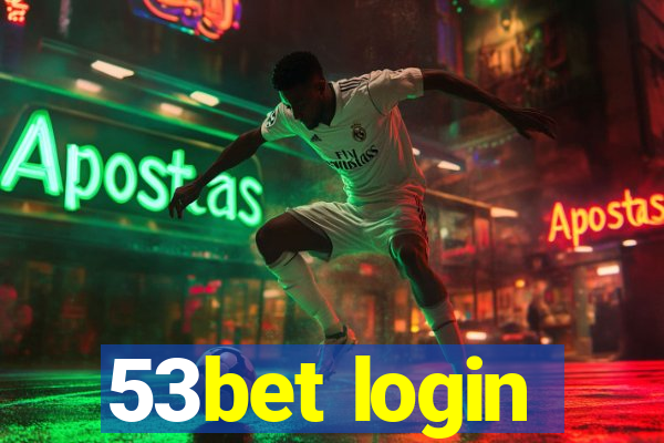 53bet login