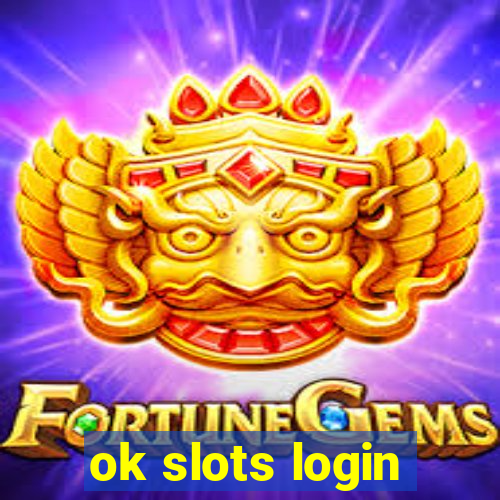 ok slots login