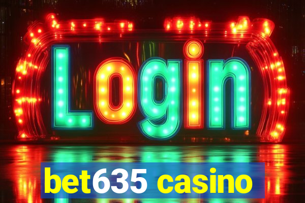 bet635 casino