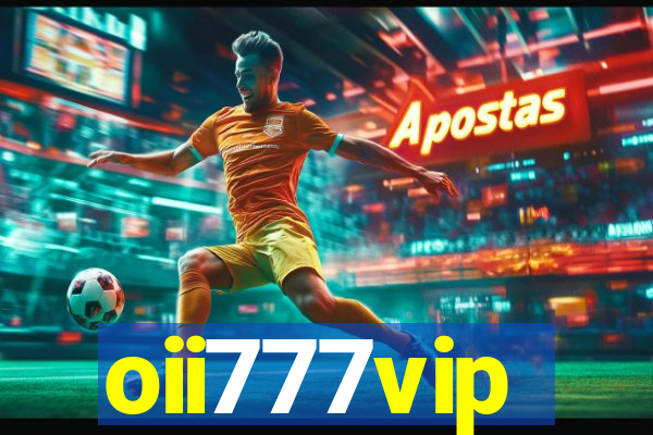 oii777vip