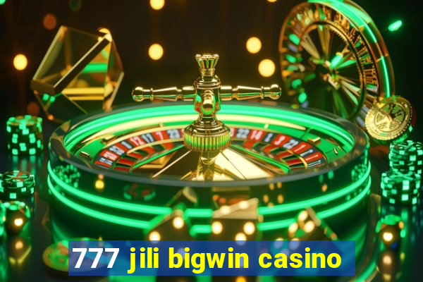 777 jili bigwin casino