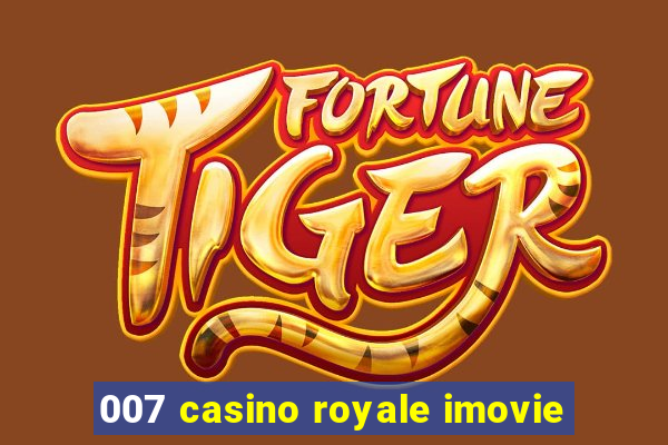 007 casino royale imovie