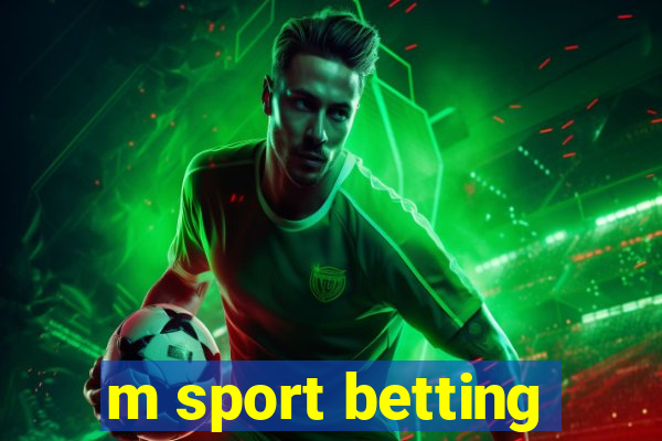 m sport betting