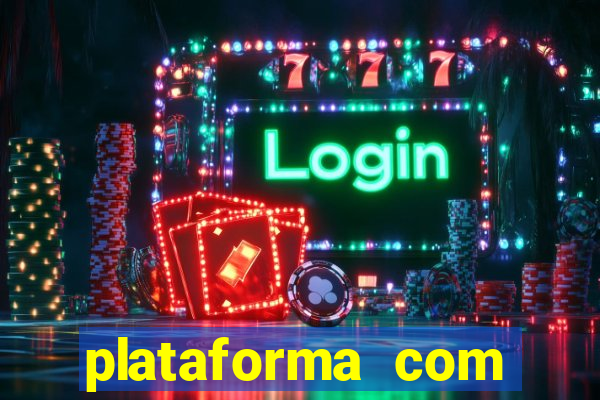 plataforma com b么nus gr谩tis