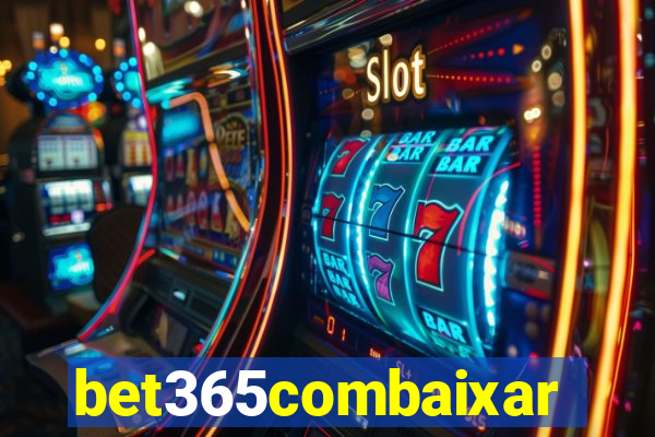 bet365combaixar