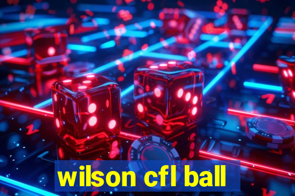 wilson cfl ball