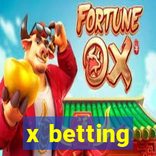 x betting