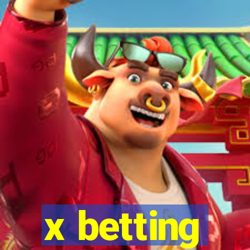 x betting