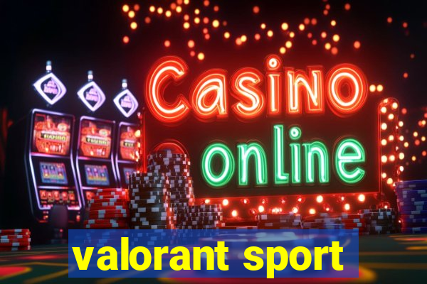 valorant sport