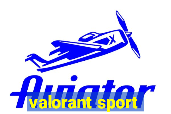 valorant sport