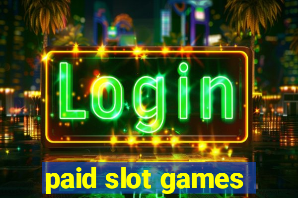 paid slot games