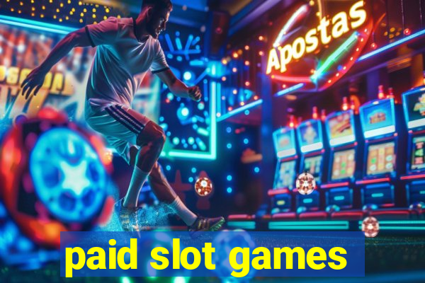 paid slot games