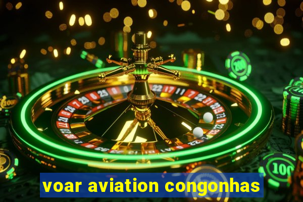 voar aviation congonhas