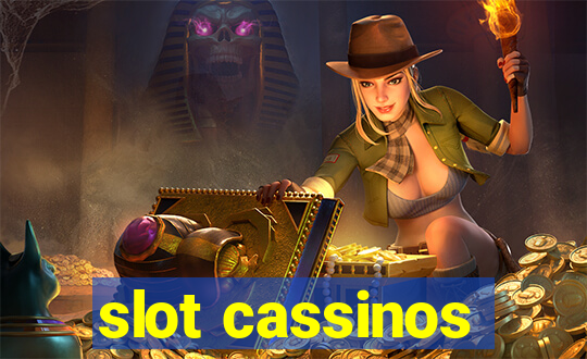 slot cassinos