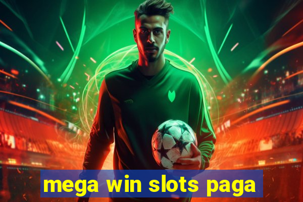 mega win slots paga