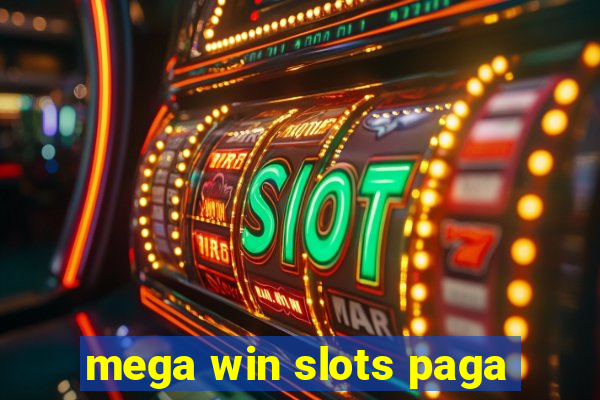 mega win slots paga