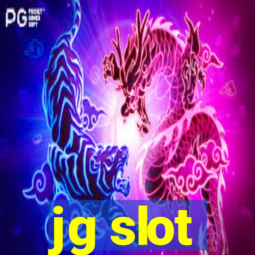 jg slot