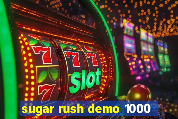 sugar rush demo 1000