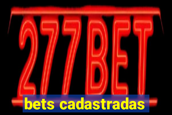 bets cadastradas