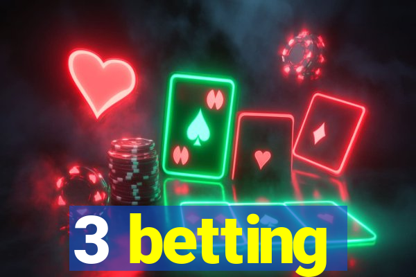 3 betting