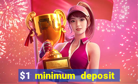 $1 minimum deposit casino australia 2018