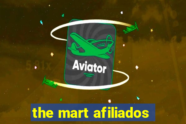 the mart afiliados