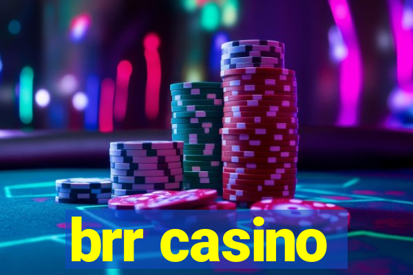 brr casino