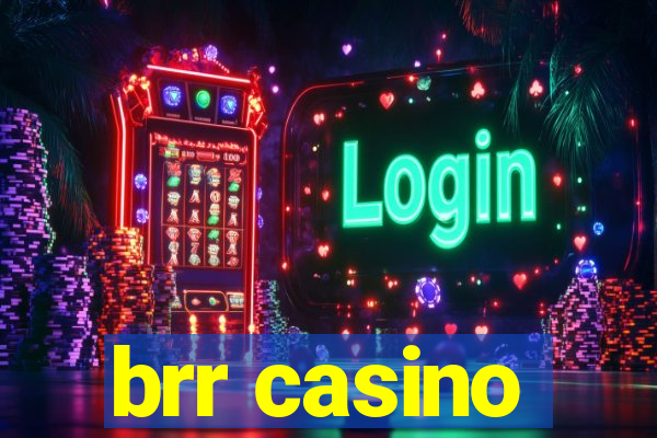 brr casino