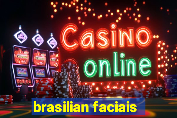 brasilian faciais