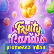 promessa milan