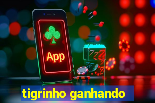 tigrinho ganhando