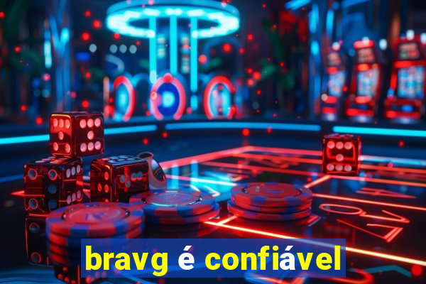 bravg é confiável