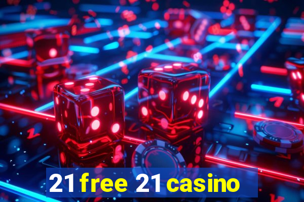 21 free 21 casino