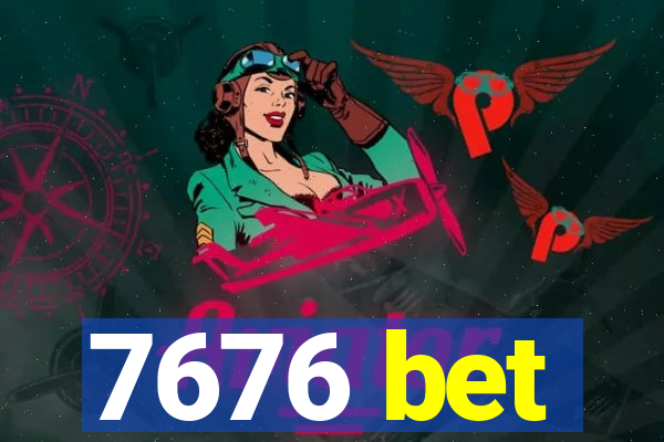 7676 bet