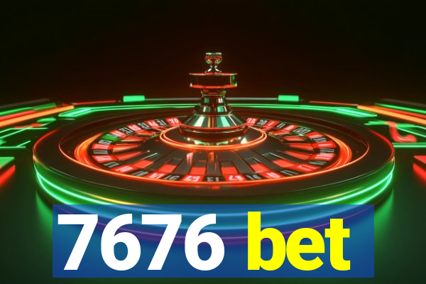 7676 bet