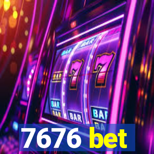 7676 bet