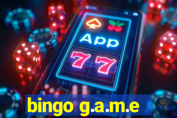 bingo g.a.m.e