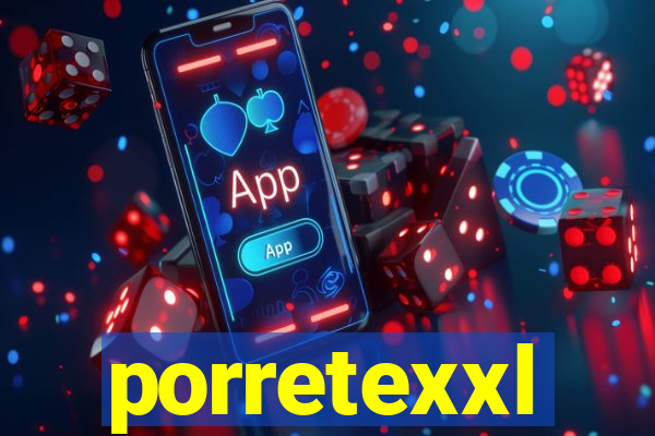 porretexxl