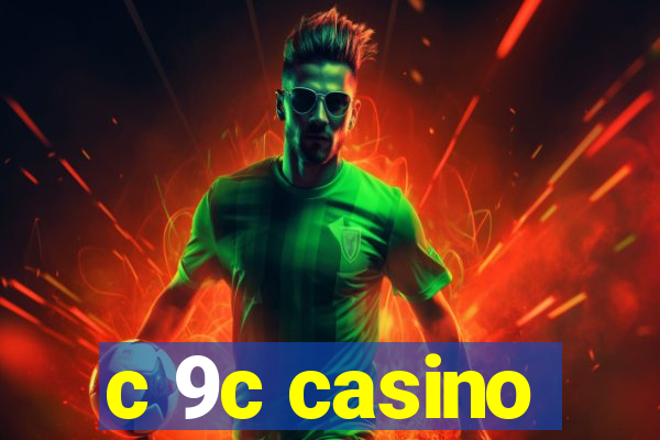 c 9c casino