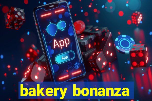 bakery bonanza