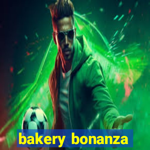 bakery bonanza