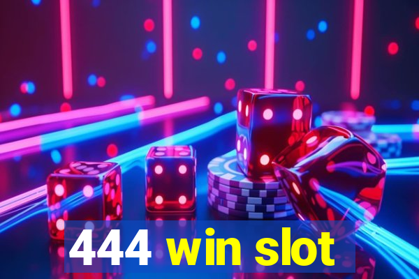 444 win slot