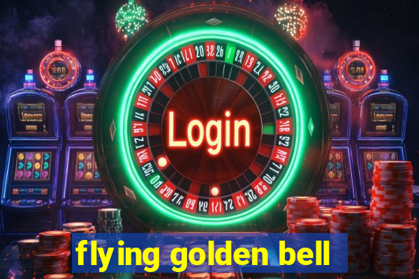 flying golden bell