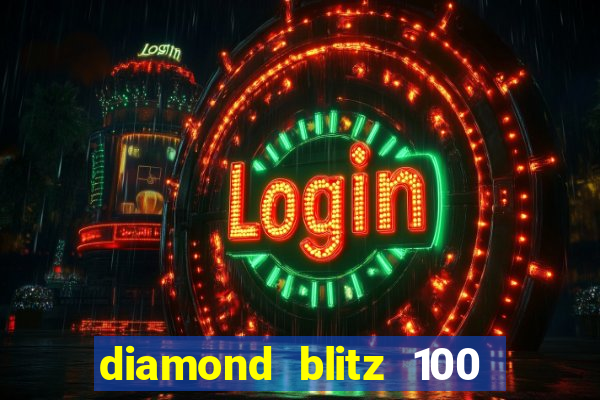 diamond blitz 100 slot free play