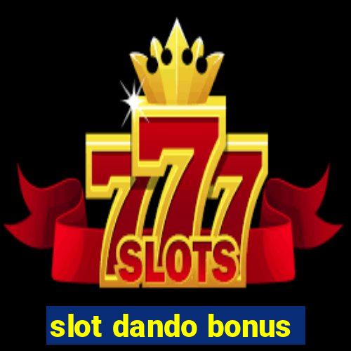 slot dando bonus