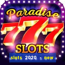 slots 2020 - new lucky slots