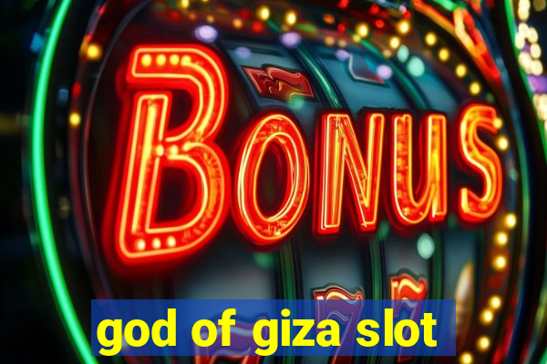 god of giza slot