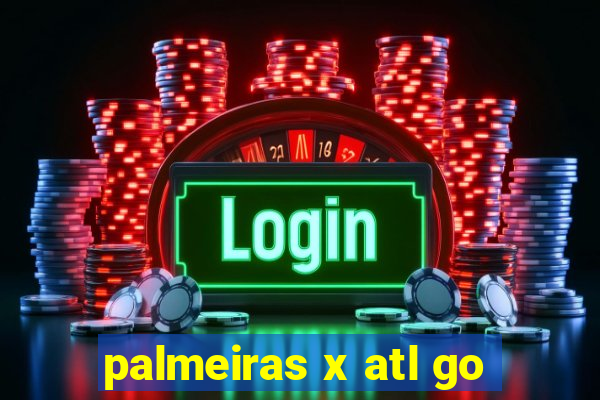 palmeiras x atl go