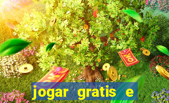 jogar gratis e ganhar dinheiro